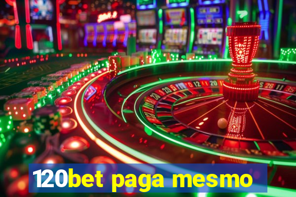 120bet paga mesmo